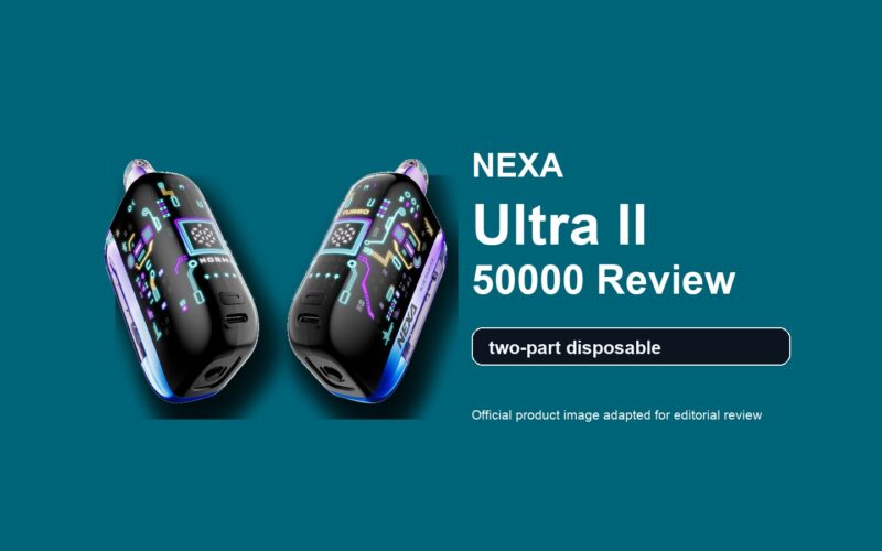 Nexa Ultra II 50000 Review featured image showing two Ultra II devices and two-part disposable callout