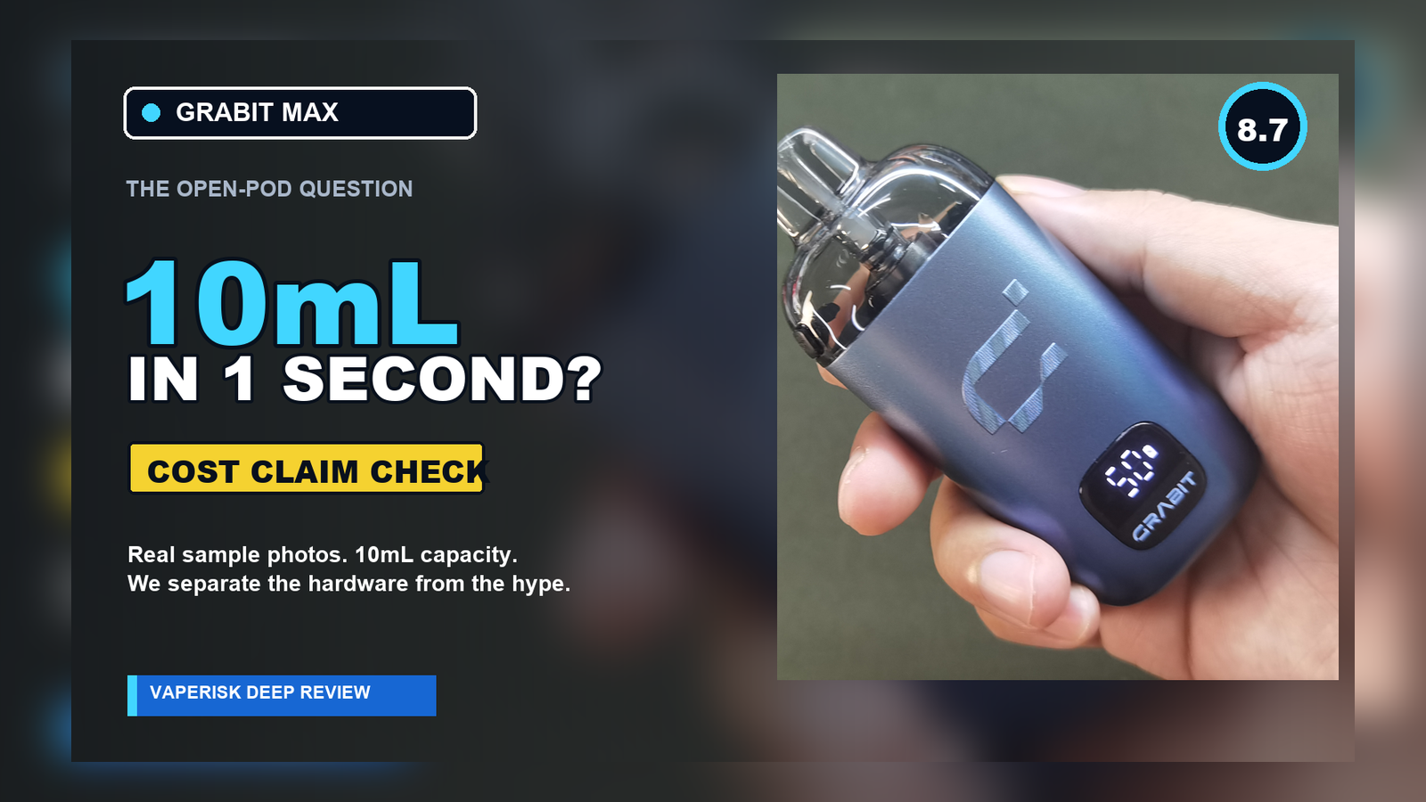 GRABIT MAX review cover with a real device photo, 10mL pod question and 8.7 score